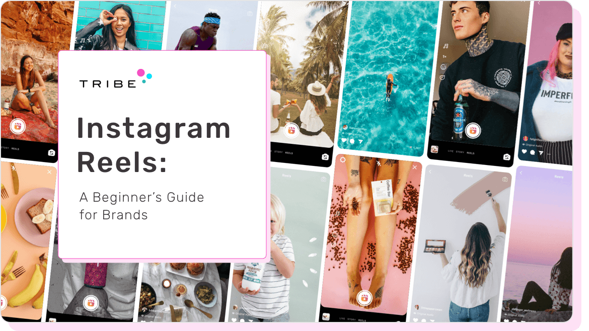 Instagram Reels: A Beginner's Guide For Brands